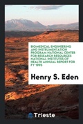 Cover: Biomedical Engineering and Instrumentation Program National Center for Research Resources National Institutes of Health Annual Report for Fy 1995 - Trieste Publishing