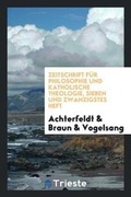 Cover: Zeitschrift F?r Philosophie Und Katholische Theologie, Sieben Und Zwanzigstes Heft - Trieste Publishing