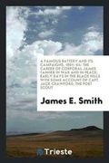 Cover: A Famous Battery and Its Campaigns, 1861-'64 - Trieste Publishing