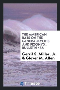Abbildung von: The American Bats on the Genera Myotis and Pizonyx, Bulletin 144 - Trieste Publishing