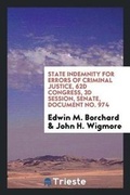 Cover: State Indemnity for Errors of Criminal Justice, 62d Congress, 3D Session, Senate, Document No. 974 - Trieste Publishing