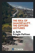 Cover: The Idea of Immortality. the Gifford Lectures - Trieste Publishing