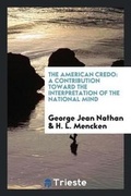 Cover: The American Credo - Trieste Publishing