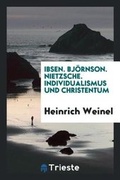 Cover: Ibsen. Bj?rnson. Nietzsche. Individualismus Und Christentum - Trieste Publishing