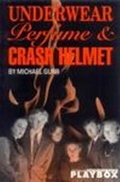 Cover: Underwear. Perfume and Crash Helmet - Currency Press Pty Ltd