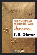 Cover: The Christian Tradition and Its Verification - Trieste Publishing
