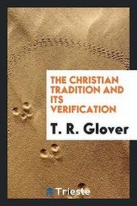 Enlarge image Cover: The Christian Tradition and Its Verification - Trieste Publishing