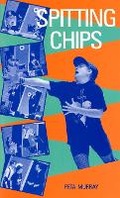 Cover: Spitting Chips - Currency Press Pty Ltd