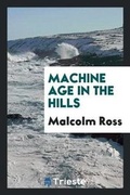 Cover: Machine Age in the Hills - Trieste Publishing