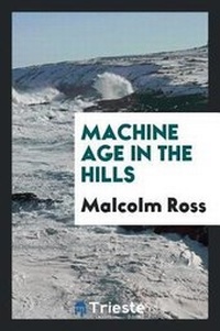 Enlarge image Cover: Machine Age in the Hills - Trieste Publishing