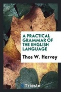 Cover: A Practical Grammar of the English Language - Trieste Publishing