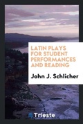 Cover: Latin Plays for Student Performances and Reading - Trieste Publishing