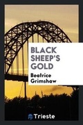 Cover: Black Sheep's Gold - Trieste Publishing