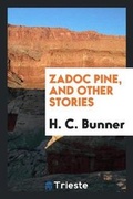 Cover: Zadoc Pine, and Other Stories - Trieste Publishing