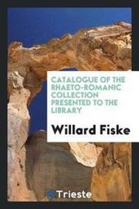 Enlarge image Cover: Catalogue of the Rhaeto-Romanic Collection Presented to the Library - Trieste Publishing