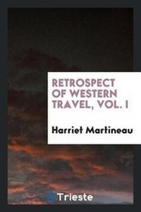Abbildung von: Retrospect of Western Travel, Vol. I - Trieste Publishing