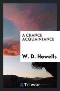 Enlarge image Cover: A Chance Acquaintance - Trieste Publishing