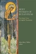 Cover: Holy Women of Byzantium - Dumbarton Oaks Research Library & Collection