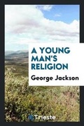 Cover: A Young Man's Religion - Trieste Publishing