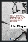 Cover: Essays on Partial Derangement of the Mind - Trieste Publishing