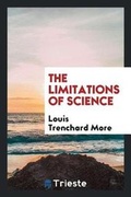 Cover: The Limitations of Science - Trieste Publishing