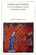 Cover: Consent and Coercion to Sex and Marriage in Ancient and Medieval Societies - Dumbarton Oaks Research Library & Collection