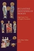 Cover: Byzantine Defenders of Images - Dumbarton Oaks Research Library & Collection