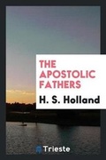 Cover: The Apostolic Fathers - Trieste Publishing