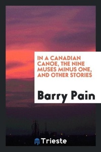 Abbildung von: In a Canadian Canoe, the Nine Muses Minus One, and Other Stories - Trieste Publishing