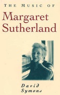 Cover: The Music of Margaret Sutherland - Currency Press Pty Ltd