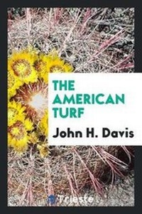 Enlarge image Cover: The American Turf - Trieste Publishing