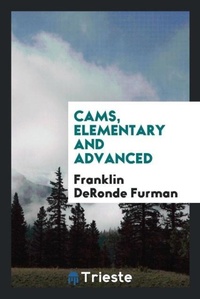 Enlarge image Cover: Cams, Elementary and Advanced - Trieste Publishing