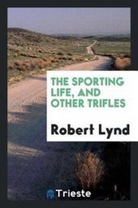 Abbildung von: The Sporting Life, and Other Trifles - Trieste Publishing