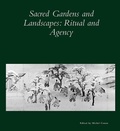 Cover: Sacred Gardens and Landscapes - Dumbarton Oaks Research Library & Collection
