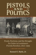 Cover: Pistols and Politics - Louisiana State University Press
