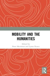 Enlarge image Cover: Mobility and the Humanities - Routledge