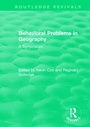 Cover: Routledge Revivals: Behavioral Problems in Geography (1969) - Routledge