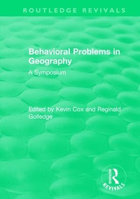 Enlarge image Cover: Routledge Revivals: Behavioral Problems in Geography (1969) - Routledge