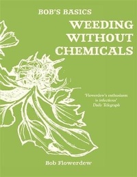 Enlarge image Cover: Bob's Basics: Weeding without Chemicals - Kyle Books