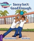 Cover: Cambridge Reading Adventures Sorry Isn't Good Enough Purple Band - Cambridge University Press