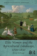 Cover: Elite Women and the Agricultural Landscape, 1700-1830 - Routledge