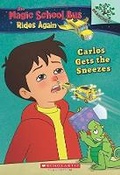 Cover: Carlos Gets the Sneezes: Exploring Allergies (the Magic School Bus Rides Again #3) - Scholastic US