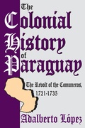 Cover: The Colonial History of Paraguay - Routledge