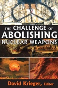 Cover: The Challenge of Abolishing Nuclear Weapons - Routledge