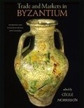 Cover: Trade and Markets in Byzantium - Dumbarton Oaks Research Library & Collection