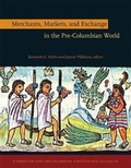 Cover: Merchants, Markets, and Exchange in the Pre-Columbian World - Dumbarton Oaks Research Library & Collection