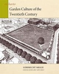 Cover: Garden Culture of the Twentieth Century - Dumbarton Oaks Research Library & Collection