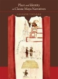 Cover: Place and Identity in Classic Maya Narratives - Dumbarton Oaks Research Library & Collection