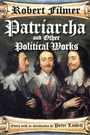 Cover: Patriarcha and Other Political Works - Routledge