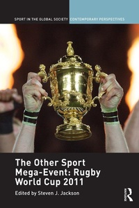 Enlarge image Cover: The Other Sport Mega-Event: Rugby World Cup 2011 - Routledge